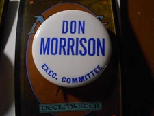 1-3/4" Don Morrison Exec. Committee unknown location cello pinback button