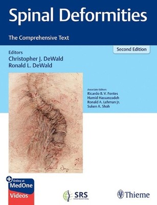 Spinal Deformities: The Comprehensive Text by Christopher DeWald Hardcover Book