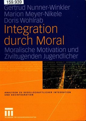 Integration durch Moral Moralische Motivation und Ziviltugenden Jugendlicher Nun