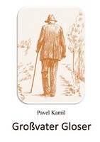 GroßVater Gloser | Pavel Kamil | Taschenbuch | 290 S. | Deutsch | 2025