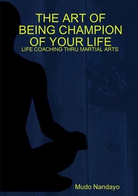 The art of being champion of your life by Mudo Nandayo (English) Paperback Book