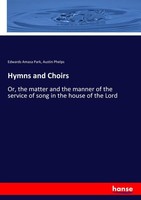 Hymns And Choirs Edwards Amasa Park