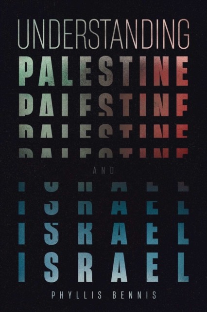 Understanding Palestine & Israel by Phyllis Bennis (PB 2025) - Image 3