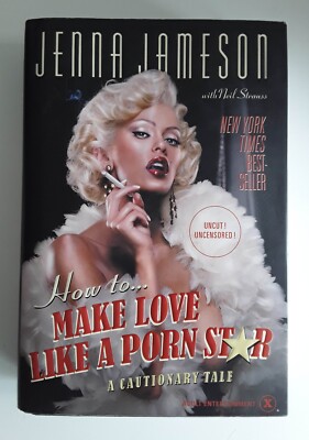 Jenna Jameson How to Make Love like a Porn Star. Hardback book. (2004)