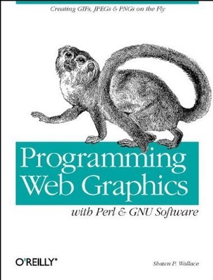 Programming Web Graphics with Perl ..., Wallace, Shawn 