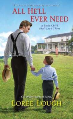 All He'll Ever Need by Loree Lough: Used