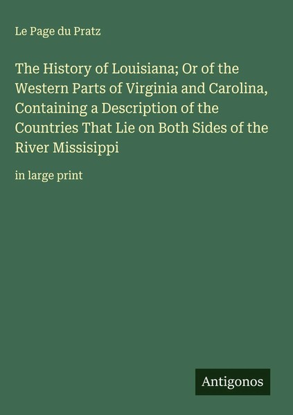 Le Page Du Pratz | The History Of Louisiana; Or Of The Western Parts Of...-image
