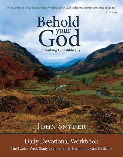 Behold Your God Student Workbo, Snyder, John, Good Book