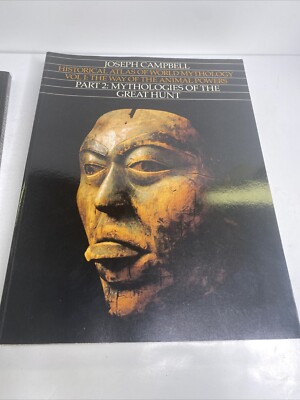 Joseph Campbell HISTORICAL ATLAS OF WORLD MYTHOLOGY The Way of the