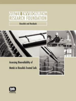 Assessing Bioavailability Of Metals In Biosolids-treated Soils : Biosolids An...
