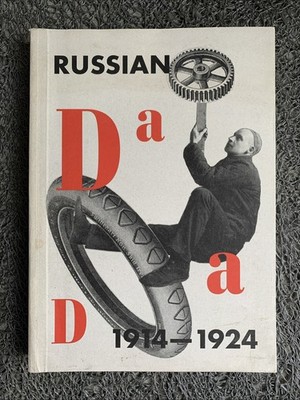 Russian Dada 1914-1924 by Margarita Tupitsyn (2018, Trade Paperback) : VGC