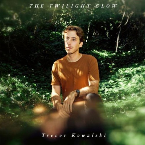 Trevor Kowalski Trevor Kowalski: The Twilight Glow (Vinyl LP)