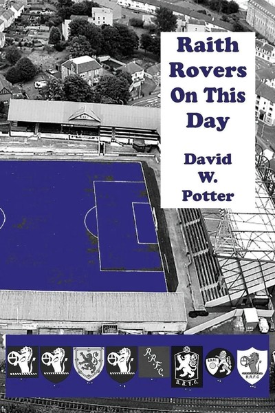 David W Potter | Raith Rovers On This Day | Taschenbuch | Englisch (2018)-image
