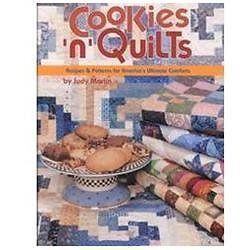 Cookies 'n' Quilts: Recipes & Patterns for America's Ultimate Comforts