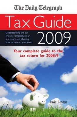 Daily Telegraph Tax Guide, 2009 By David Genders