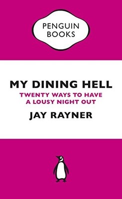 My Dining Hell: Twenty Ways To Have a Lousy Night Out (Penguin S