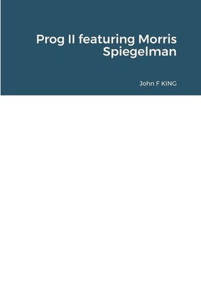 John Francis King | Prog II featuring Morris Spiegelman | Taschenbuch | Englisch