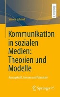 Kommunikation In Sozialen Medien: Theorien Und Modelle Simone Schmidt