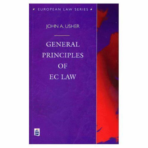Law Ser.: Gen Principles Ec Law by John Usher (1996, Trade Paperback ...