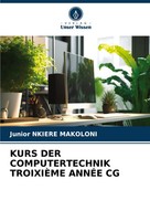 Kurs DER Computertechnik TroixiÈMe AnnÉE CG Junior Nkiere Makoloni Taschenbuch