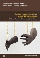 Oliver Decker (U. A.) | Krieg, Aggression Und Todestrieb | Taschenbuch | Deutsch