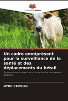 Un Cadre OmnipréSent Pour La Surveillance De La Santé Et Des DéPlacements Du...