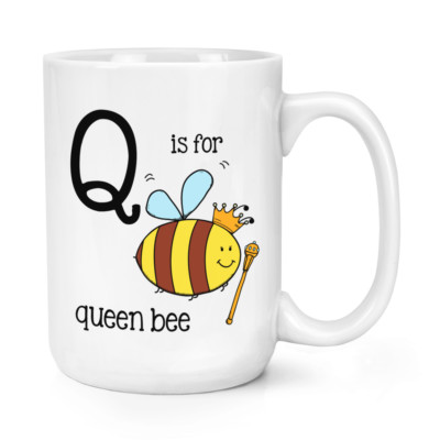 Buchstabe Q ist für Bienenkönigin 15 Unzen große Tasse Becher - Alphabet groß