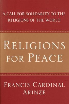 Religions for Peace: A Call- Cardinal Francis Ari, 9780385504607, hardcover, new
