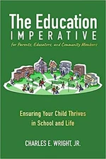 The Education Imperative for Parents, Educators, and Community Members: Ensur...