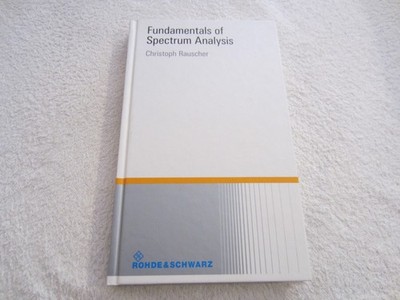 Fundamentals Of Spectrum Analysis by Christoph Rauscher - 2008 HC