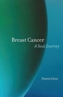 Patricia Greer | Breast Cancer | Taschenbuch | Englisch (2014) | A Soul Journey