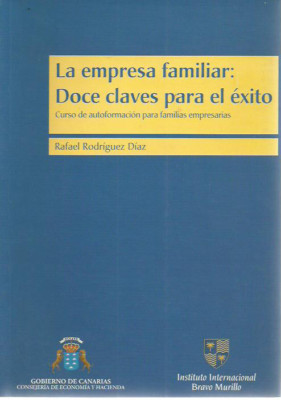 Rafael Rodriguez Diaz-La Empresa Familiar.Doce claves para el exito.2000.