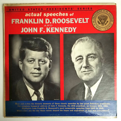 Actual Speeches Of Franklin D. Roosevelt And John F. Kennedy LP  P-16100 
