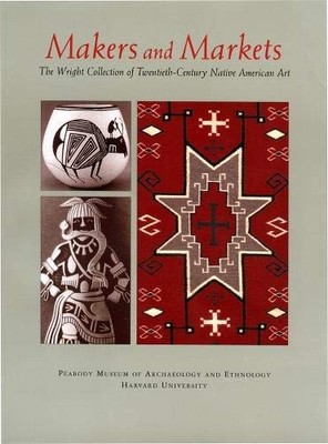 MAKERS AND MARKETS: THE WRIGHT COLLECTION OF By Patricia Capone & Penelope VG