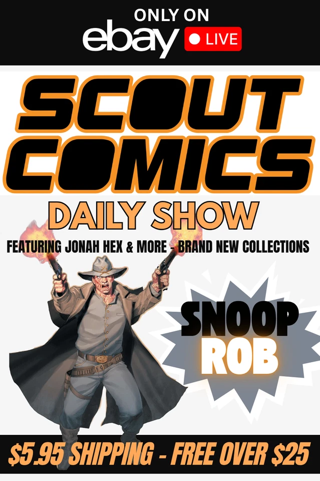 Scout Comics Daily  - Live w/Snoopy - Low Starts - FEATURING JONAH HEX