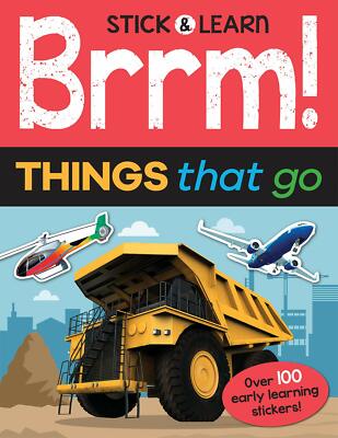 TRANSPORT: STICK AND LEARN THINGS THAT GO STICKER ACTIVITY EARLY LEARNING BOOK