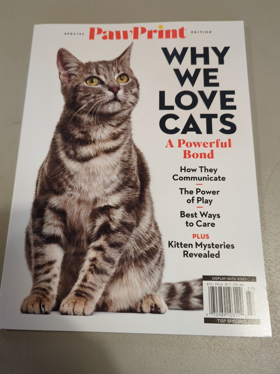 Paw Print Magazine Why We Love Cats Special Edition