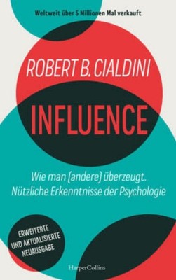 INFLUENCE - Wie man (andere) überzeugt. Nützliche Erkenntnis ... 9783365001295