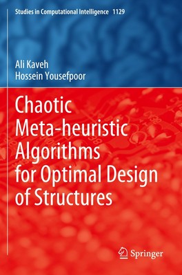 Chaotic Meta-heuristic Algorithms for Optimal Design of Structures Hossein Youse