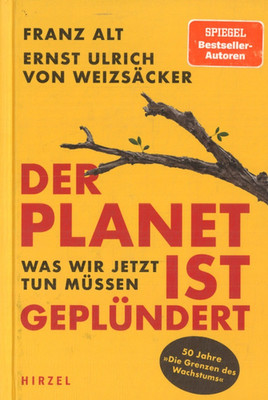Der Planet Ist Geplündert. Was Wir Jetzt Tun Müssen- Franz Alt