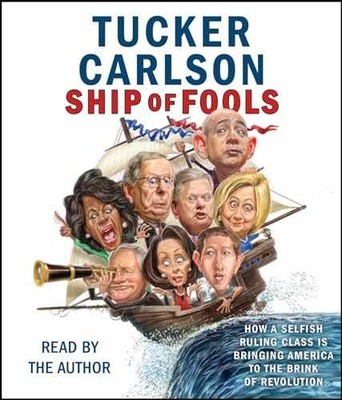 Ship of Fools: How a Selfish Ruling - Audio CD, by Carlson Tucker - Very Good