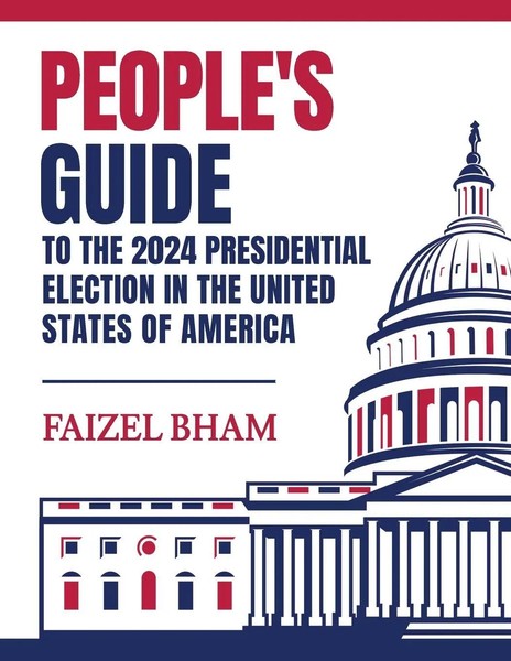 Faizel Bham | People's Guide To The 2024 Presidential Election In The United...-image