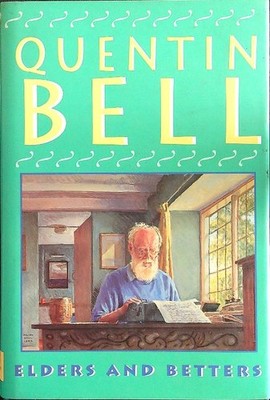 ELDERS AND BETTERS BELL QUENTIN MURRAY 1995 \ GEBUNDEN MIT UMSCHLAG
