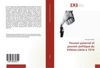 Pouvoir Paternel Et Pouvoir Politique Du XvièMe SièCle à 1914 VéRonique Paraiso