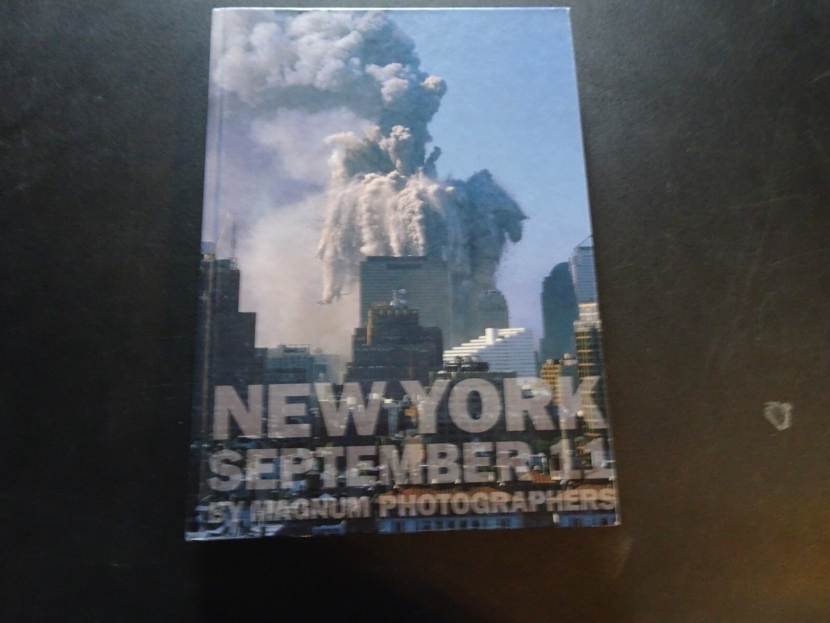 NEW YORK September 11 by Magnum Photographers 1st Edition History