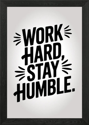Work Hard, Stay Humble Gerahmtes Wandbild Poster Leinwanddruck Bild