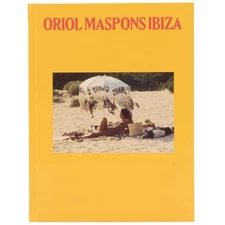 IDEA Oriol Maspons Ibiza first edition NEW