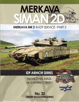 DEP0032 Desert Eagle Publications - Merkava Mk.2 Siman 2D in IDF Service - Part