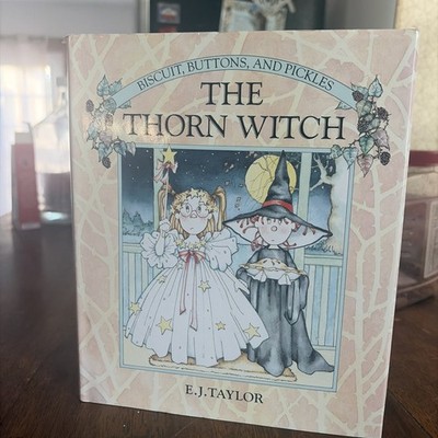 The Thorn Witch (Biscuits, Buttons an..., Taylor, E. J.