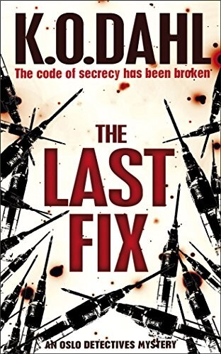 The Last Fix by Kjell Ola Dahl (Paperback) Book